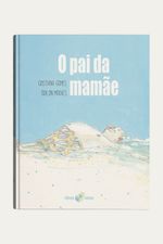 Livro Infantil O Pai da Mam e Editora Caixote - MULTICOLORIDO 0